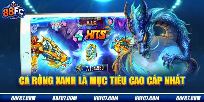 Cá rồng xanh là mục tiêu cao cấp nhất