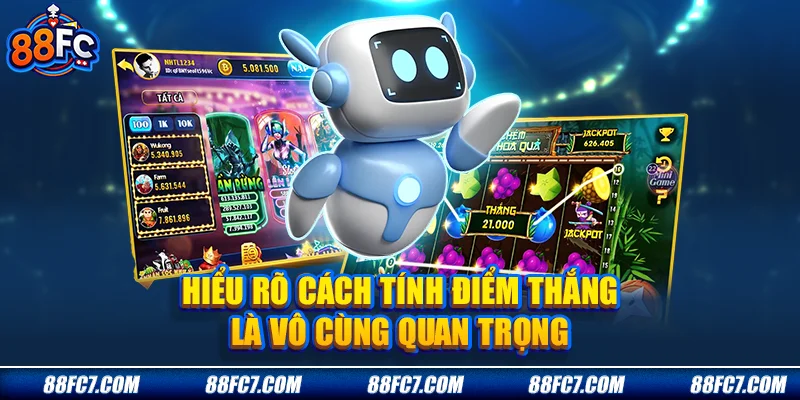 Hiểu rõ cách tính điểm thắng là vô cùng quan trọng