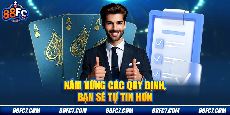  nắm vững các quy định, bạn sẽ tự tin hơn