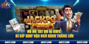 Nổ Hũ Tây Du Kí 88FC - Bí Kíp Xoay Vận Ngũ Hành Thắng Lớn